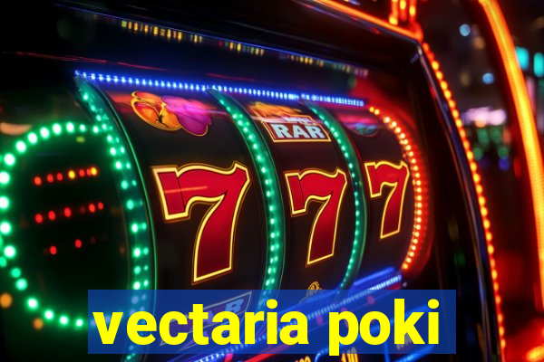 vectaria poki